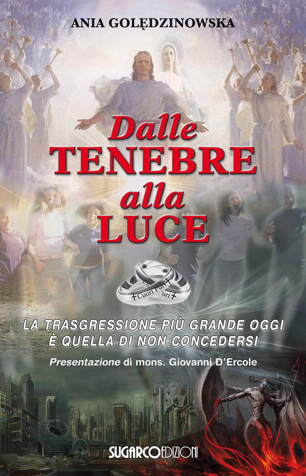 Dalle tenebre alla luce. La trasgressione più grande oggi è quella di non concedersi book