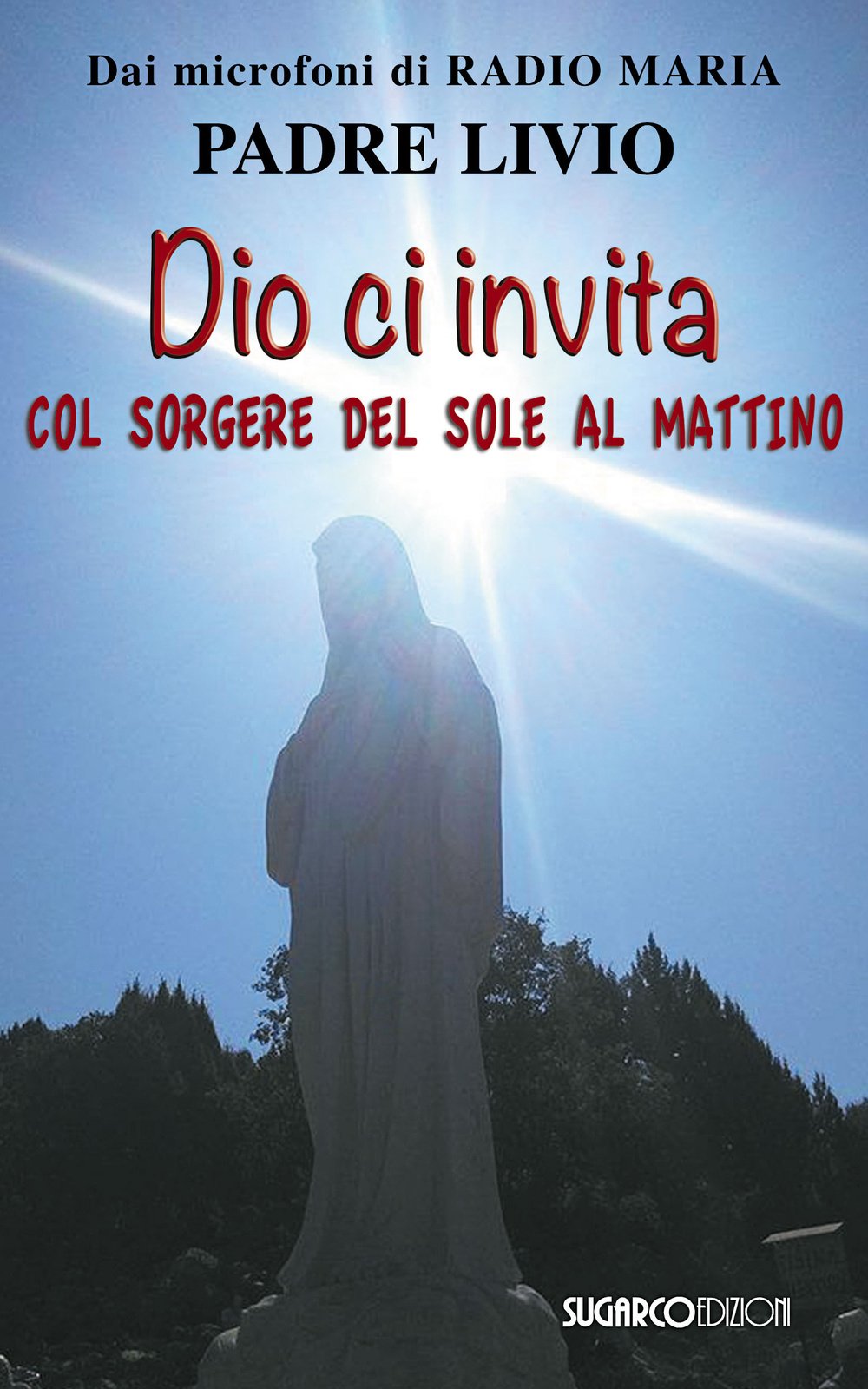 Dio ci invita col sorgere del sole al mattino Religion & Esotericism