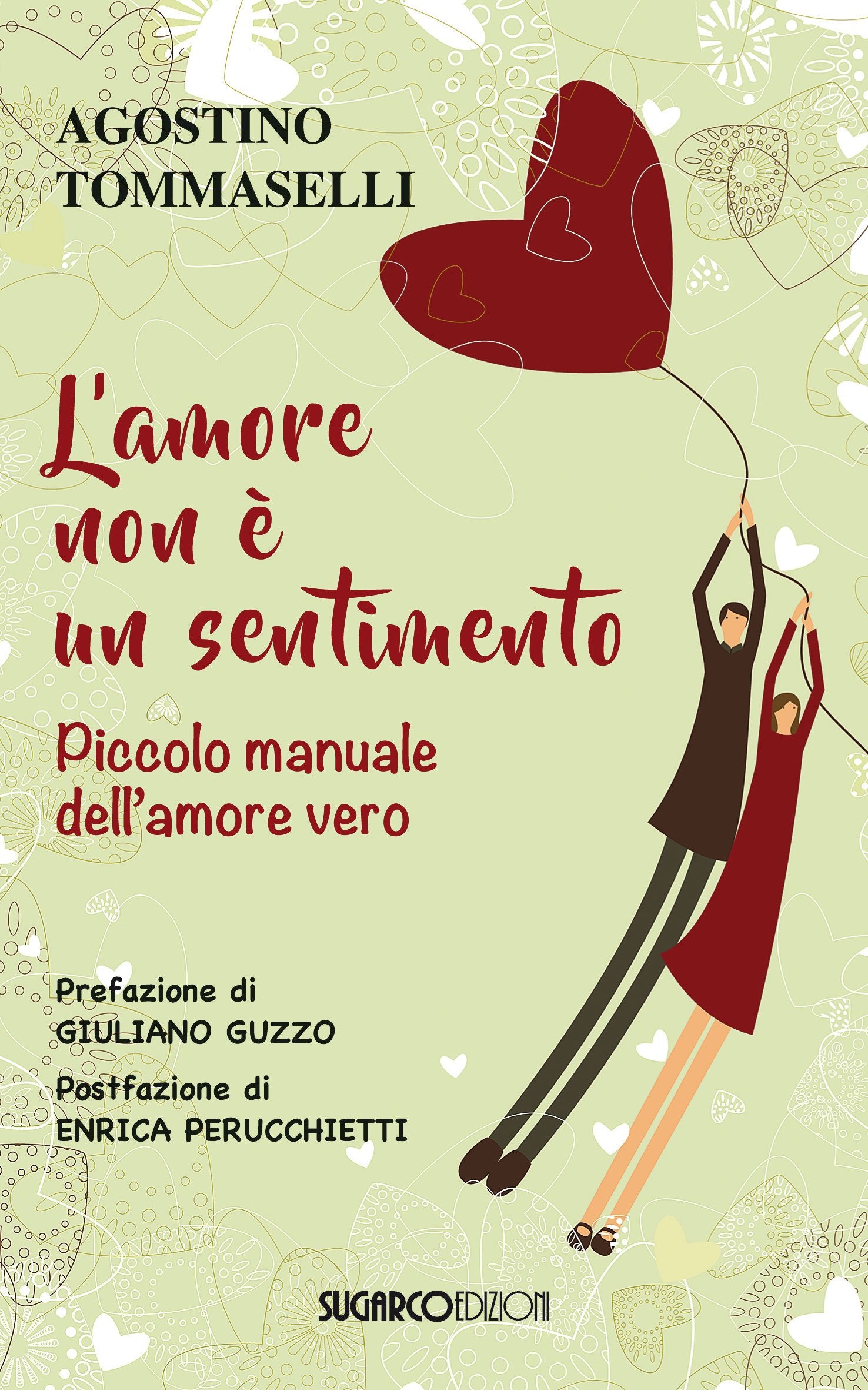 L' amore non è un sentimento. Piccolo manuale dell'amore vero book