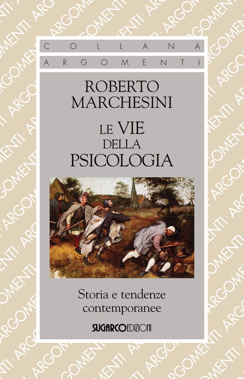 Le vie della psicologia. Storia e tendenze contemporanee Psychology