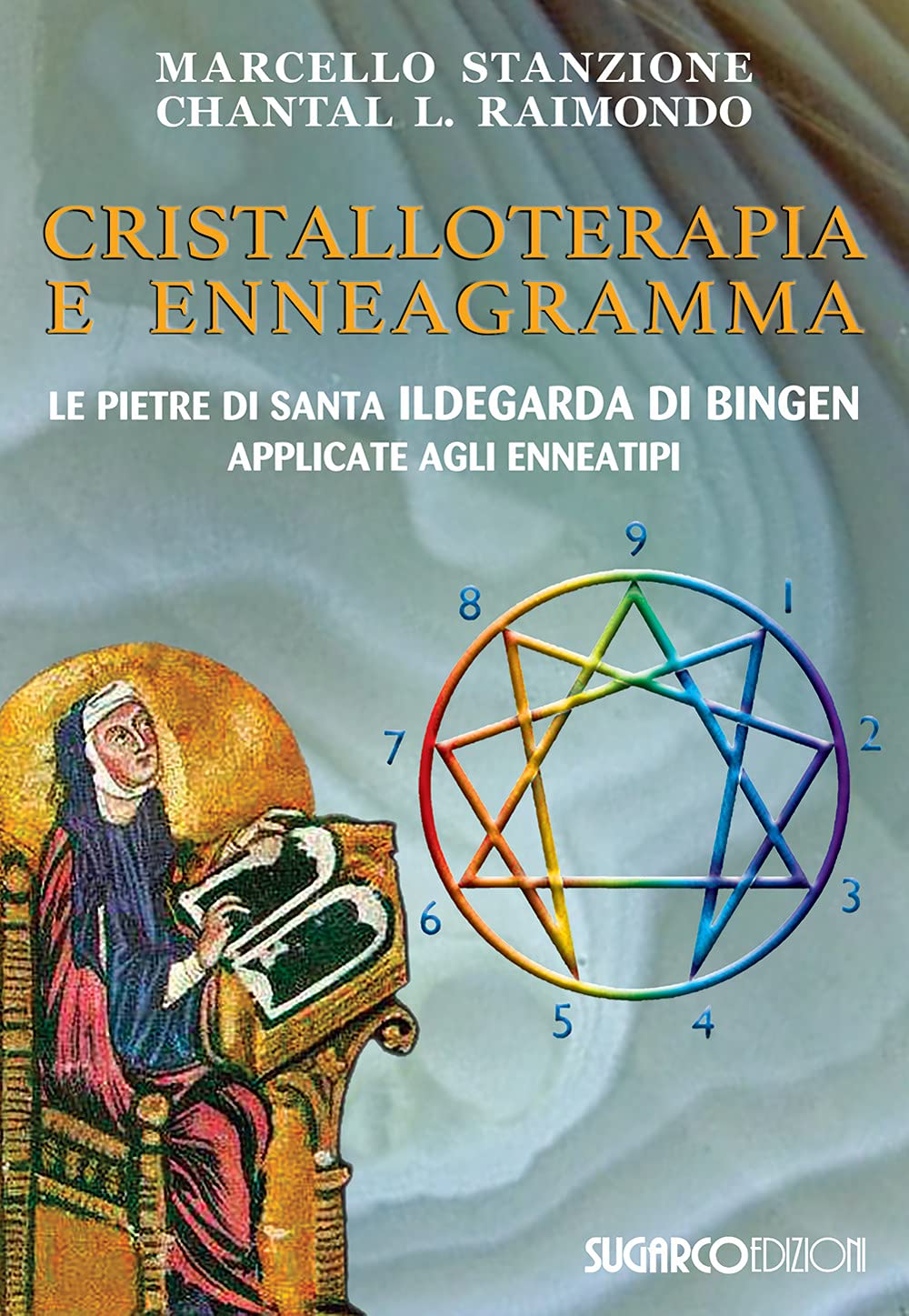 Cristalloterapia e enneagramma. Le pietre di santa Ildegarda di Bingen applicate agli enneatipi book