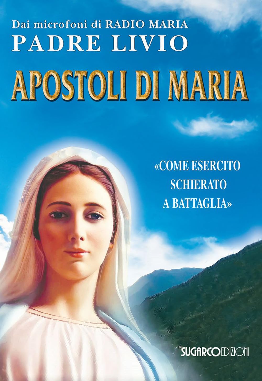 Apostoli di Maria. 'Come esercito schierato a battaglia' book