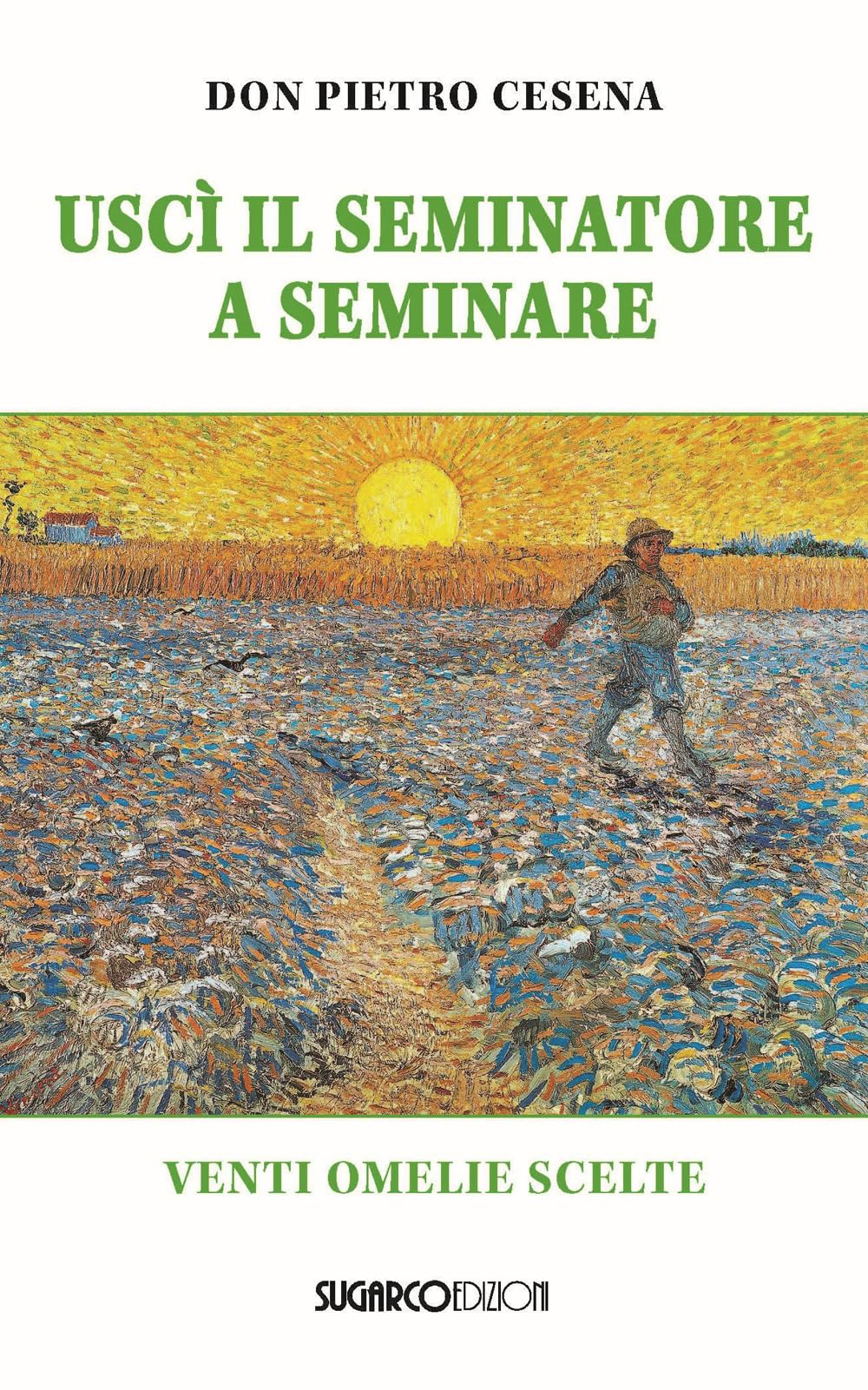 Uscì il seminatore. Venti omelie scelte book