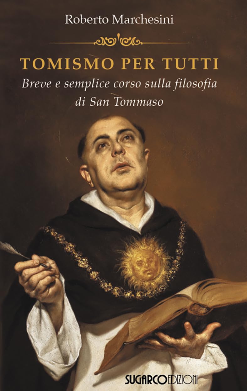 Tomismo per tutti. Breve e semplice corso sulla filosofia di san Tommaso book