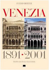 Venezia 1891-2001. Ediz. italiana e inglese Leisure, Home & Garden