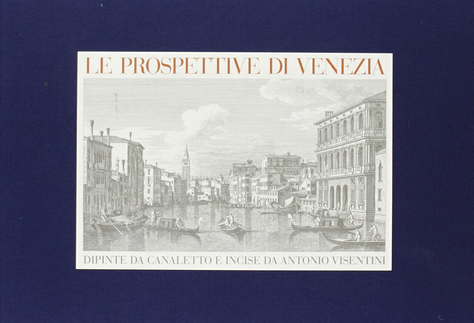 Le prospettive di Venezia dipinte da Canaletto e incise da Antonio Visentini Film, Art & Culture
