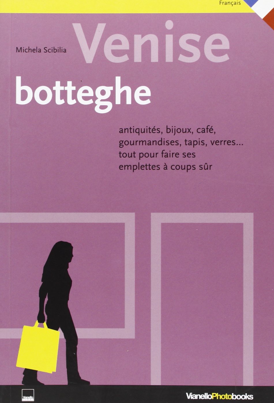 Venezia. Botteghe e dintorni. Ediz. francese book