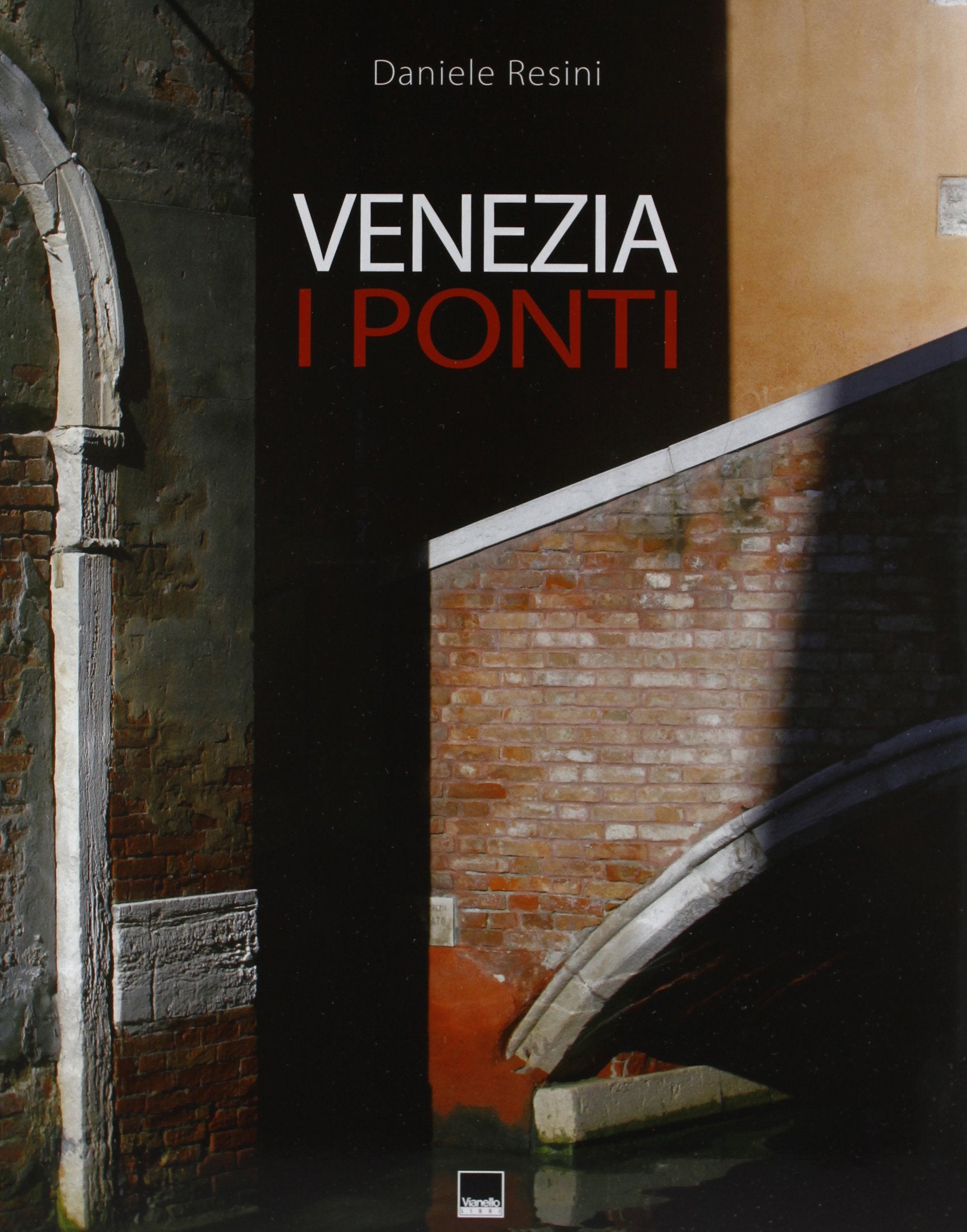 Venezia. I ponti. Ediz. italiana e inglese book