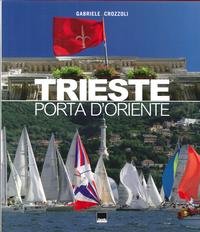 Trieste. Porta Oriente Politics & History books