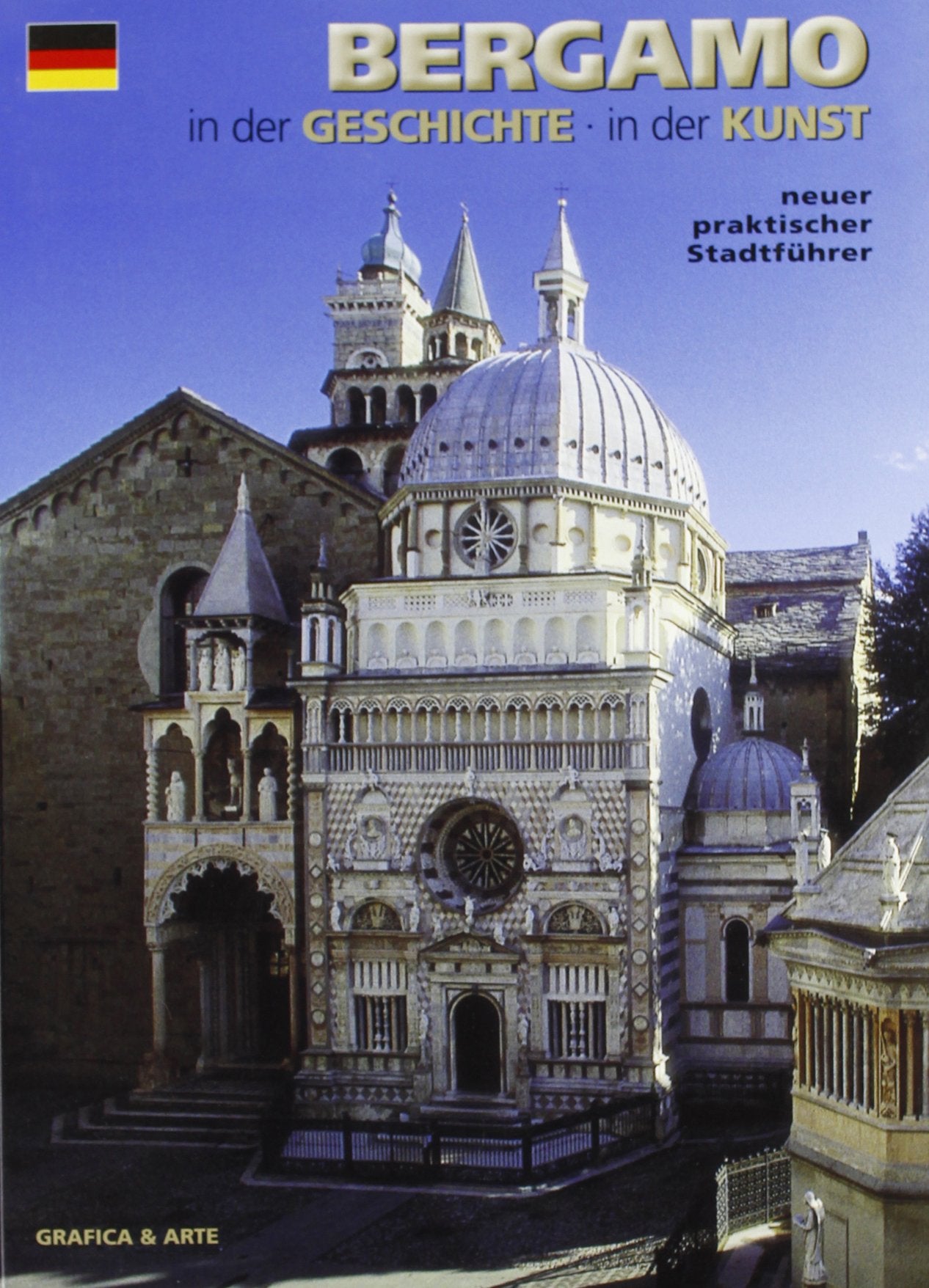 Bergamo. Nella storia, nell'arte. Ediz. tedesca Leisure, Home & Garden