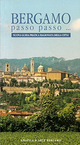 Bergamo passo passo.... Ediz. illustrata Leisure, Home & Garden
