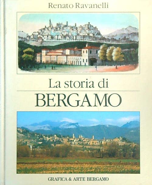 La storia di Bergamo. Ediz. illustrata book
