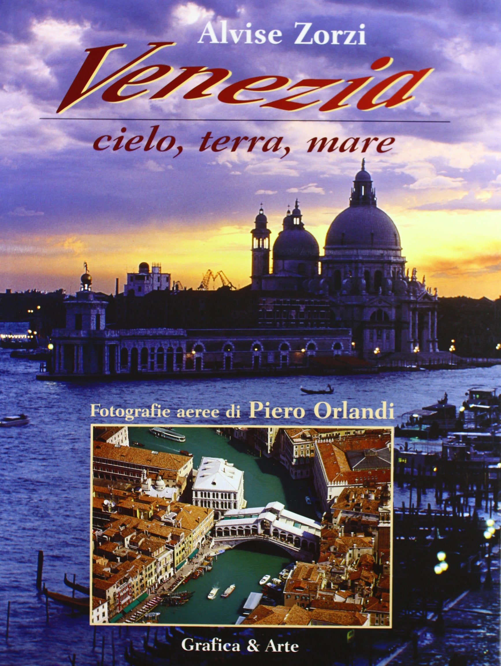Venezia. Cielo, terra, mare. Ediz. italiana e inglese Leisure, Home & Garden