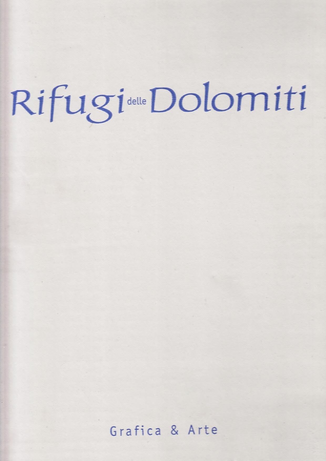 Rifugi delle Dolomiti. Ediz. illustrata Leisure, Home & Garden