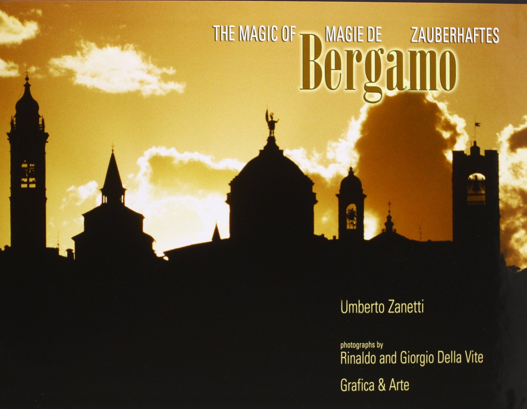 Zauberhaftes Bergamo-Magie de Bergamo-The magic of Bergamo. Ediz. illustrata Travel Books