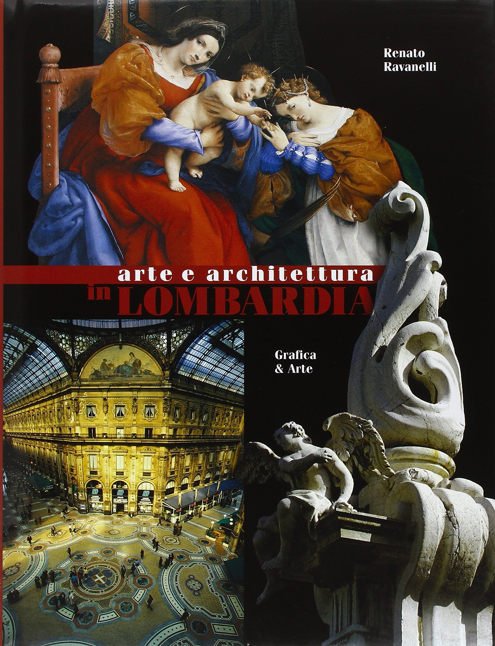 Arte e architettura in Lombardia. Ediz. italiana e inglese Architecture