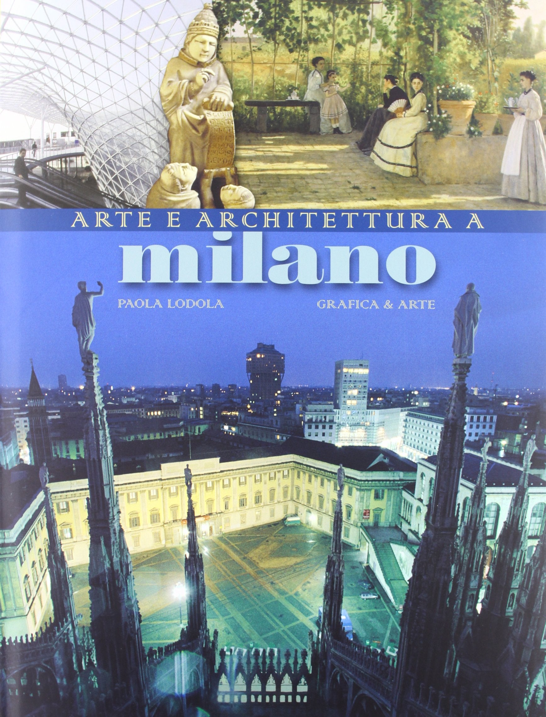 Arte e architettura a Milano. Ediz. illustrata book