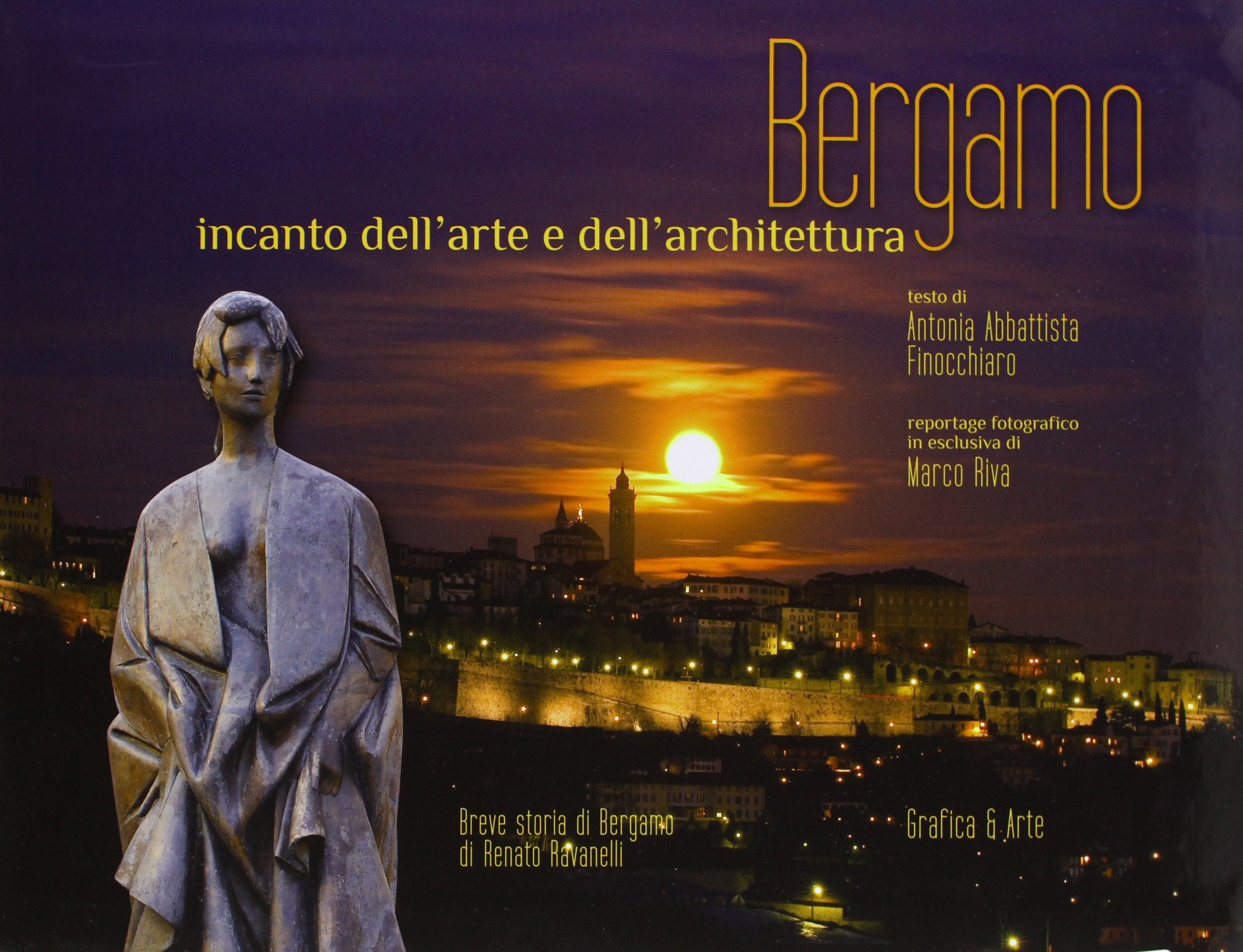 Bergamo. Incanto dell'arte e dell'architettura book