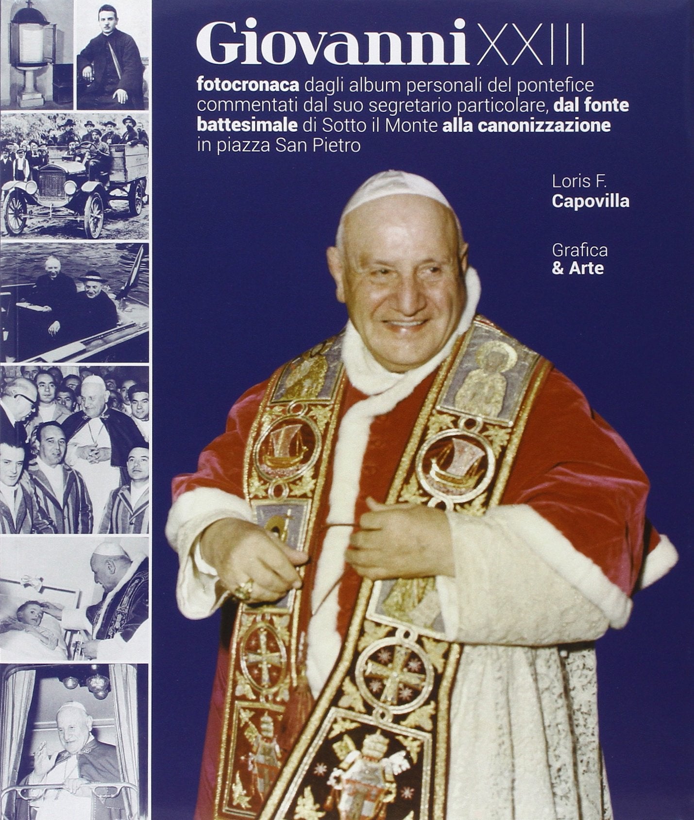Giovanni XXIII. Fotocronaca. Ediz. illustrata Politics & History