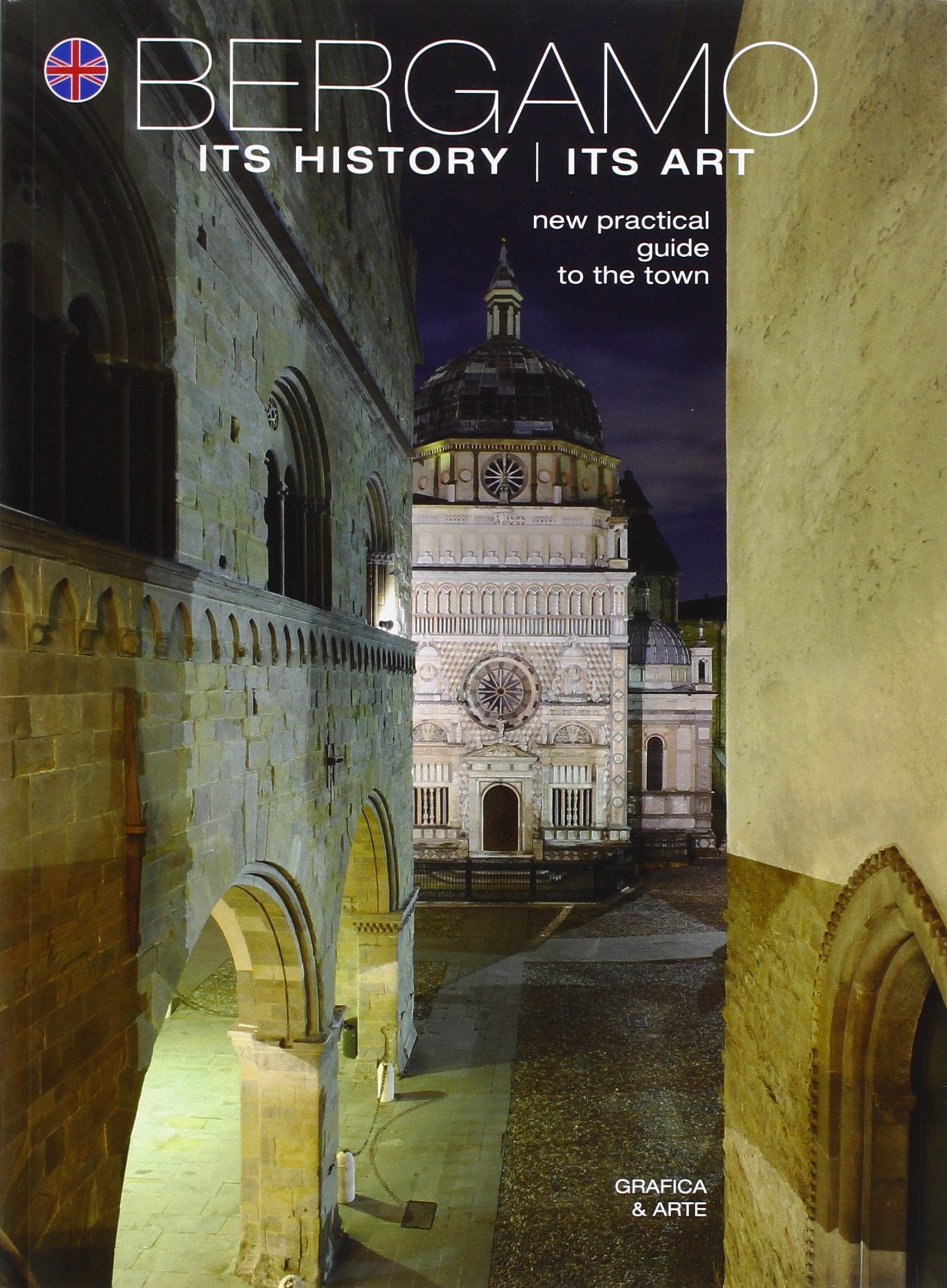 Bergamo its history its art. New practicle guide to the town Leisure, Home & Garden