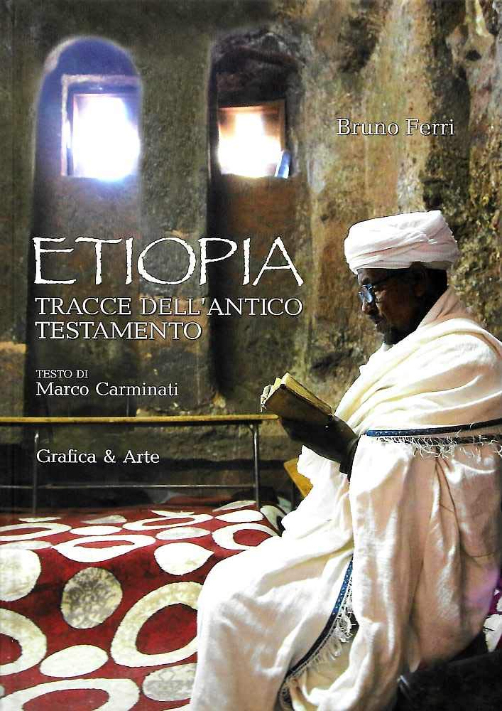Etiopia. Tracce dell'Antico Testamento. Ediz. illustrata Travel