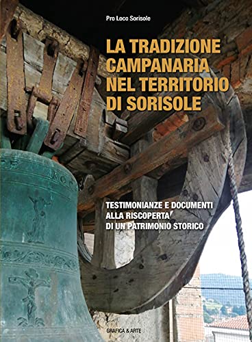 La tradizione campanaria nel territorio di Sorisole Film, Art & Culture