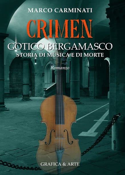 Crimeni gotico bergamasco. Storia di musica e di morte Contemporary literature