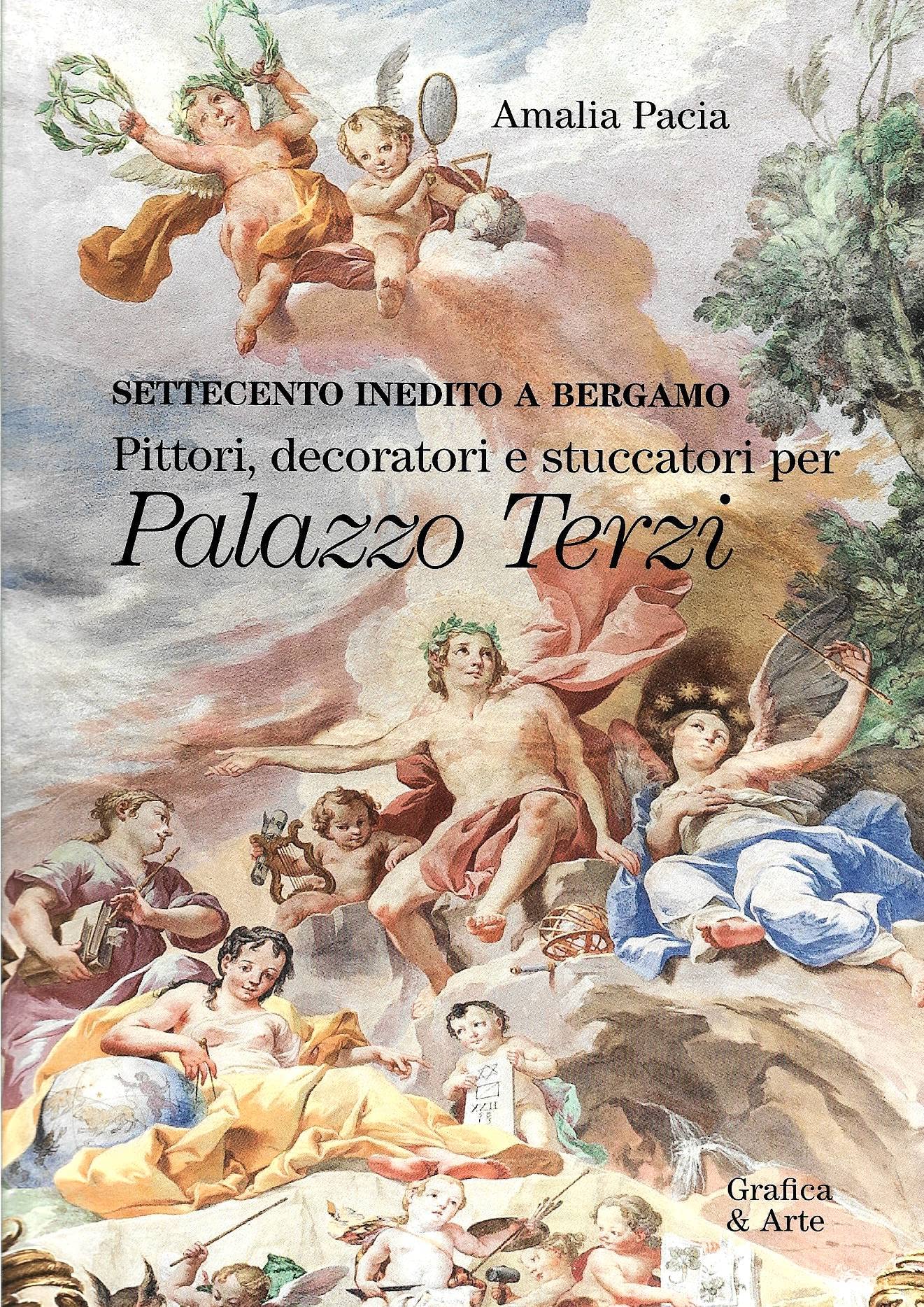 Settecento inedito a Bergamo. Pittori, decoratori e stuccatori per palazzo Terzi Architecture
