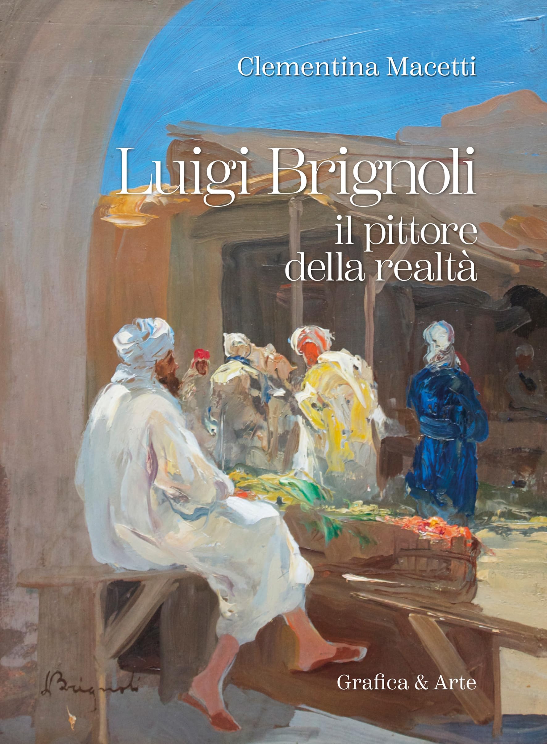 Luigi Brignoli. Il pittore della realtà Film, Art & Culture