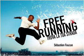 Freerunning. Trova la tua strada. Ediz. illustrata Leisure & Fun
