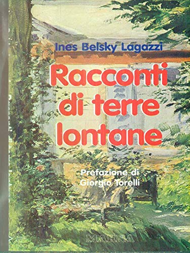 Racconti di terre lontane (Sentieri) Essays & Short Stories