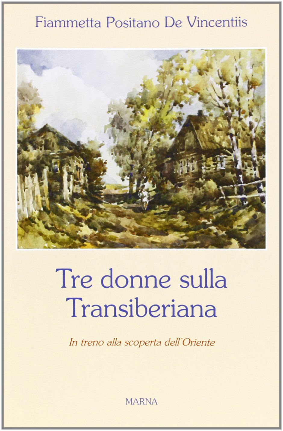 Tre donne sulla Transiberiana book