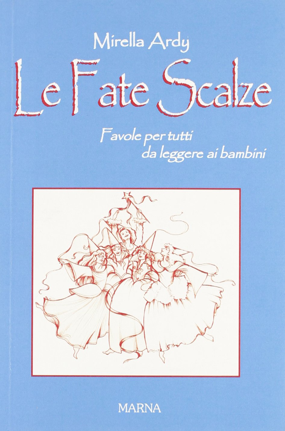Le fate scalze. Favole per nonni da leggere ai bambini book