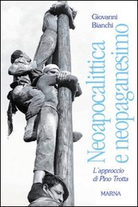 Neoapocalittica e neopaganesimo. L'approccio di Pino Trotta book