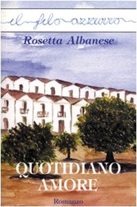 Quotidiano amore (Il filo azzurro) Contemporary literature
