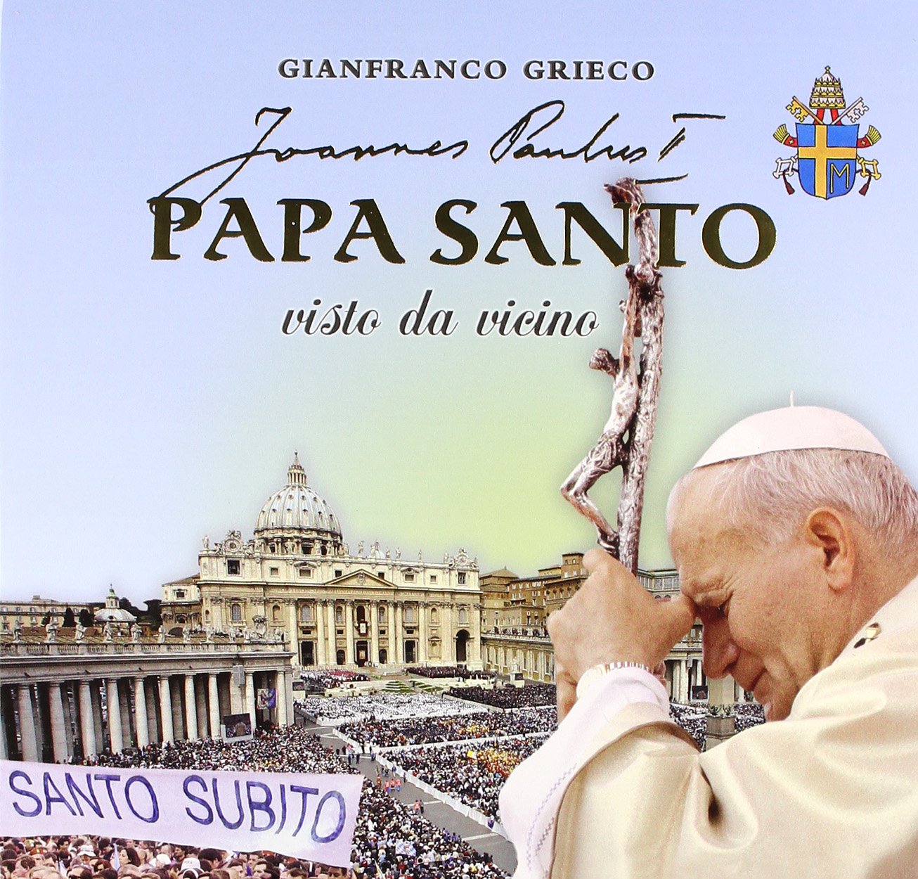 Papa santo visto da vicino book