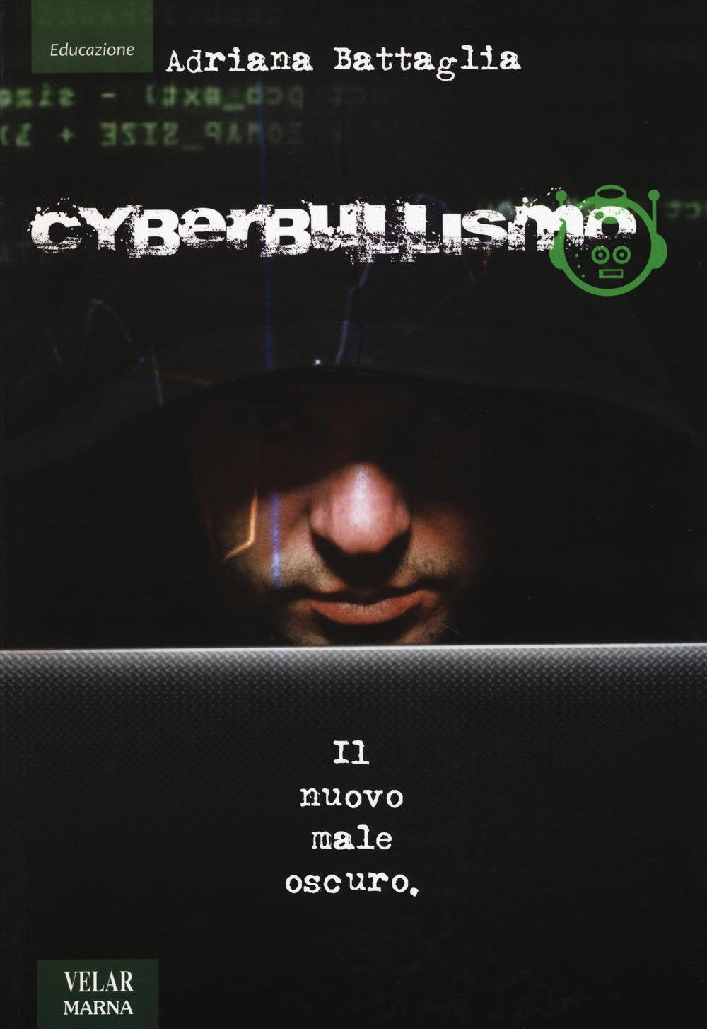 Cyberbullismo. Il nuovo male oscuro Psychology