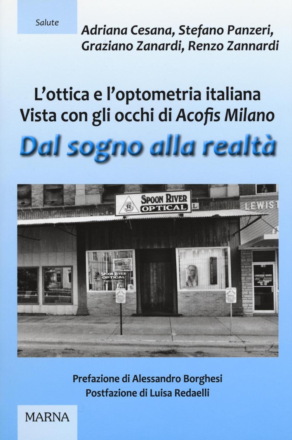 Dal sogno alla realtà. L'ottica e l'optometria italiana vista con gli occhi di Acofis Milano book