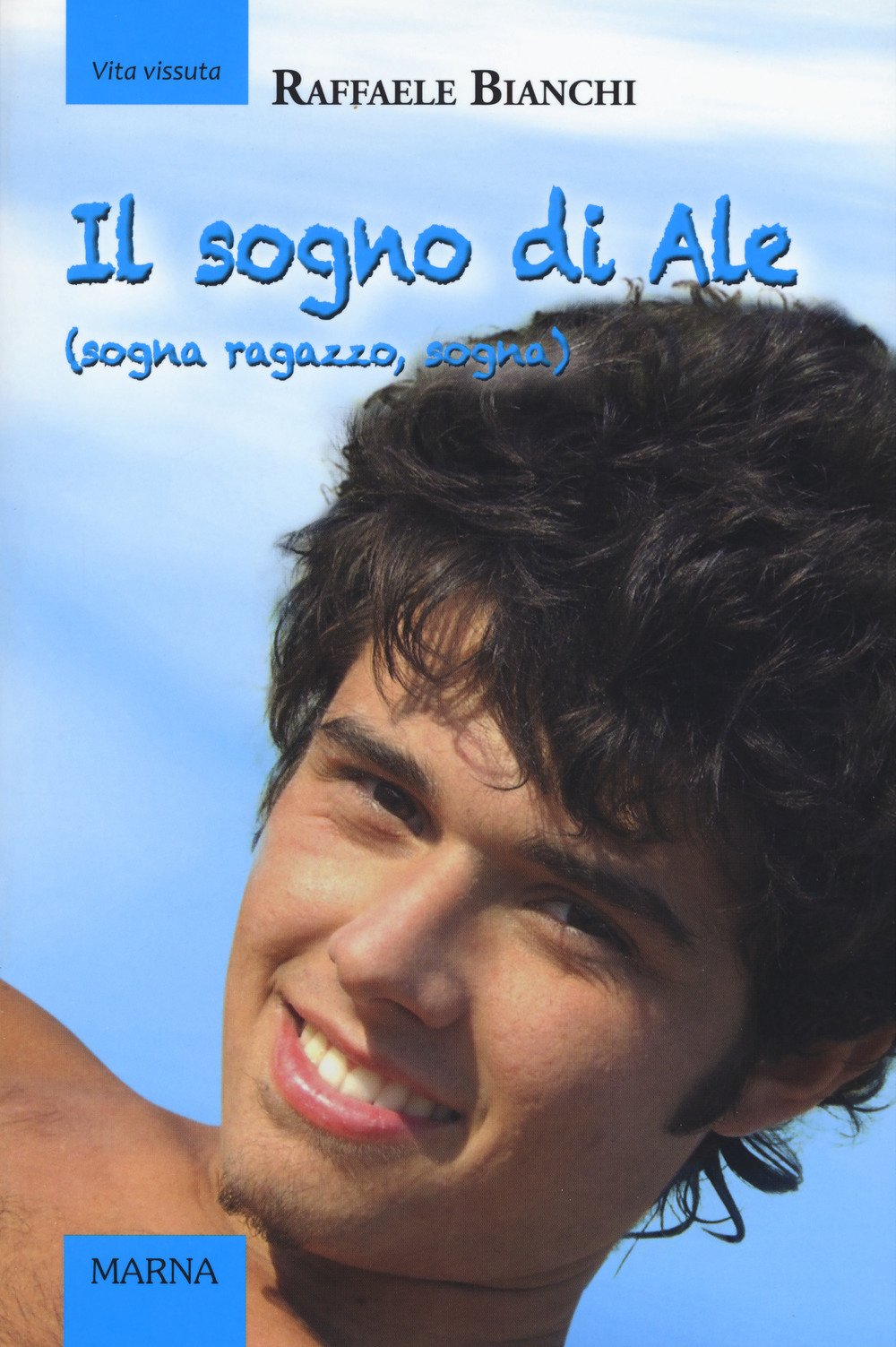 Il sogno di Ale (sogna ragazzo, sogna) book