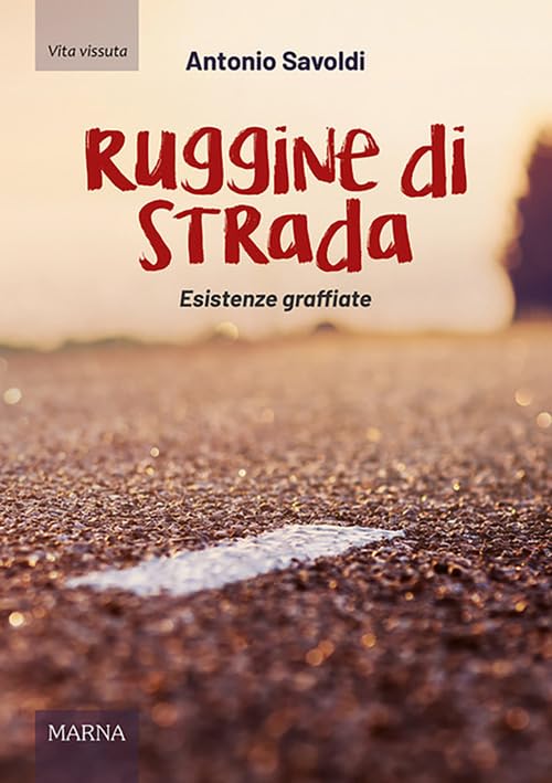 Ruggine di strada. Esistenze graffiate book