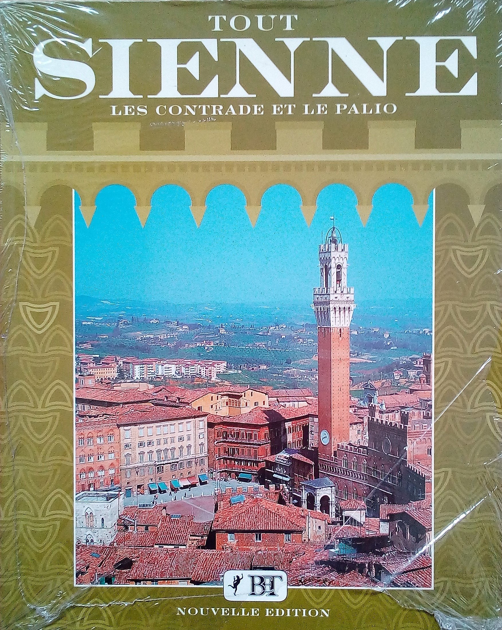 Tout Sienne. Les contrade et le Palio book