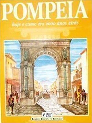 Pompeia. Hoje e como era 2000 anos atrás book