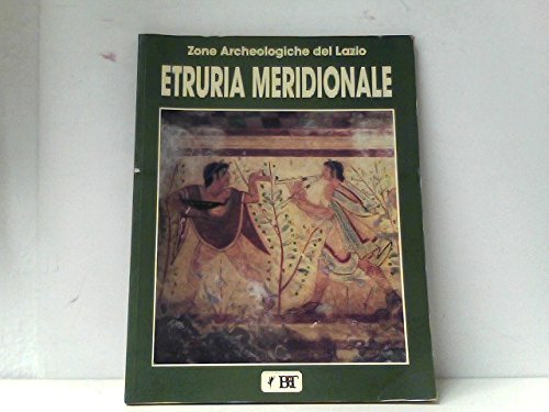 Etruria meridionale. Zone archeologiche del Lazio book