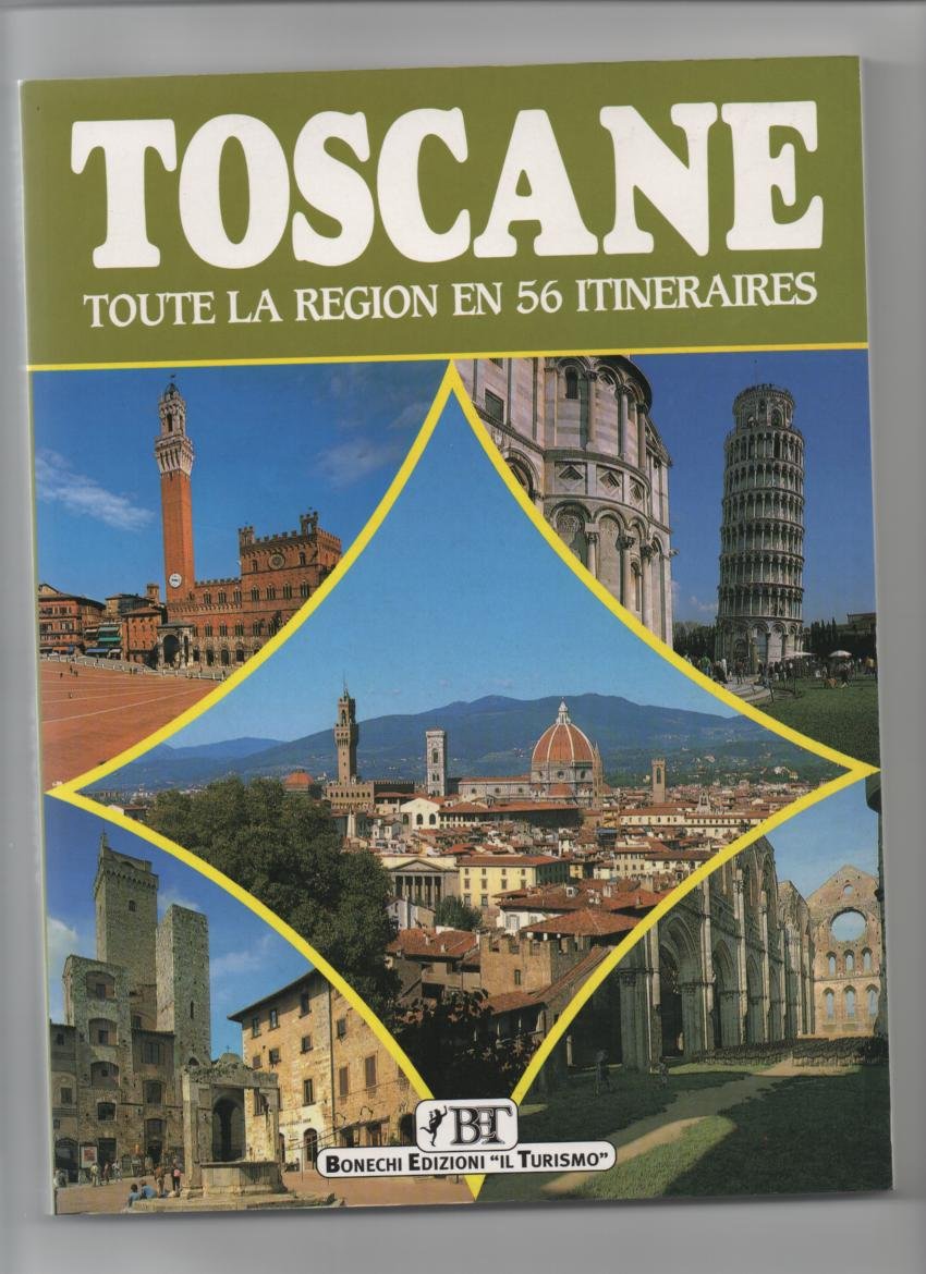 Toscane. Toute la region en 56 itineraires book