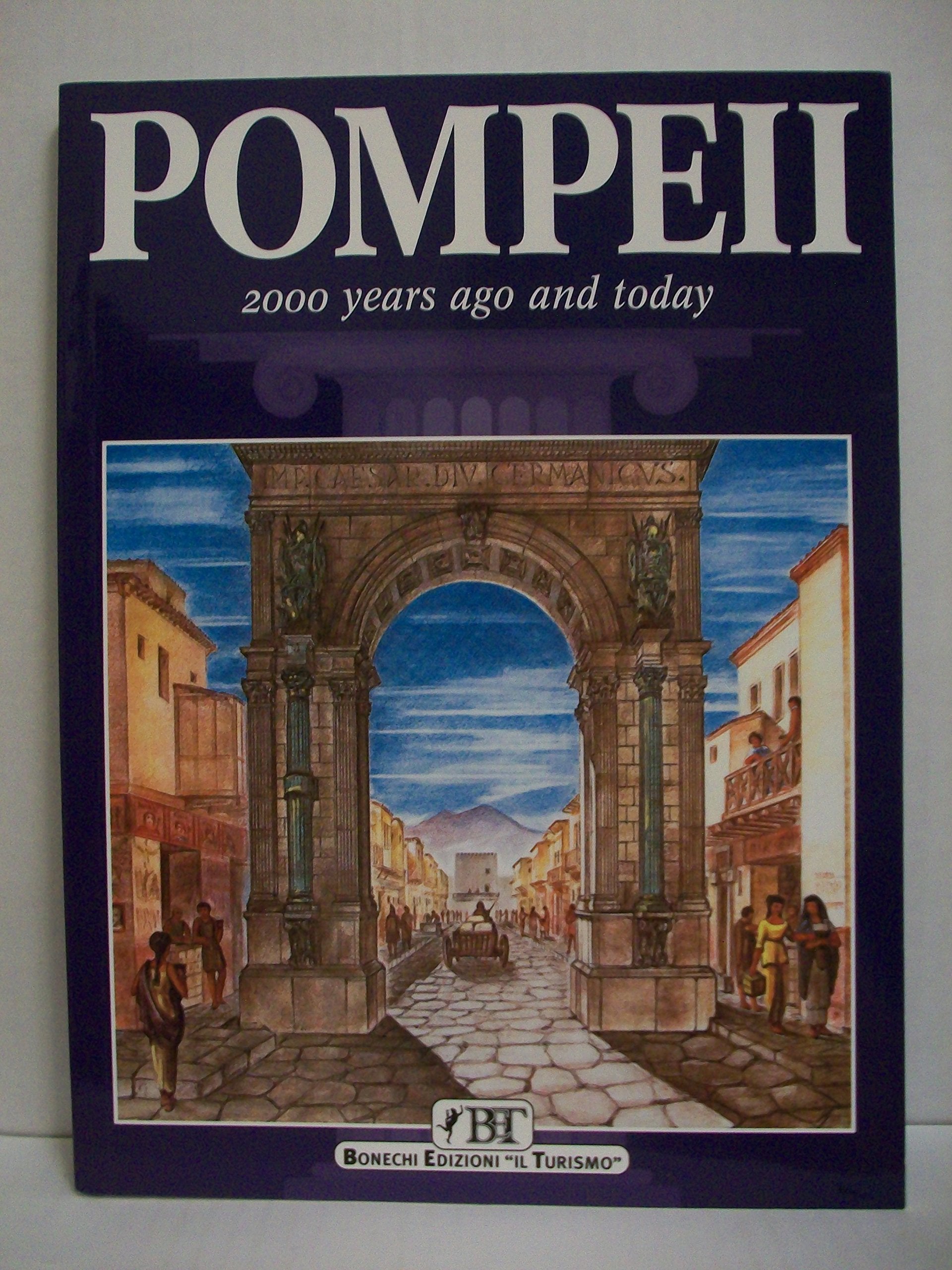 Pompeii: 2000 Years Ago and Today (Bonechi Travel Guides) Leisure, Home & Garden
