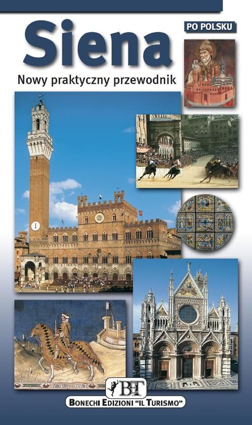 Siena. Nuova guida pratica. Ediz. polacca Leisure, Home & Garden