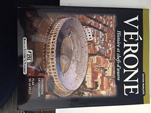 Verona. Storia e capolavori. Ediz. francese book