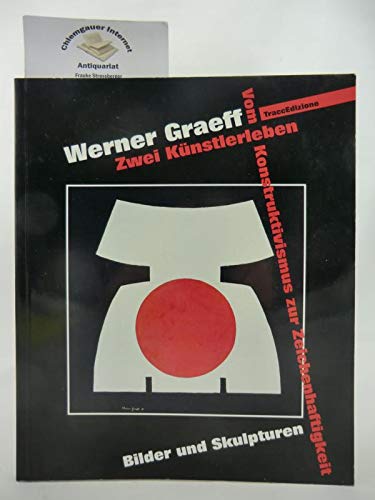 Werner Graeff. Zwei Künstlerleben. Vom Konstruktivismus zur Zeichenhaftigkeit. Bilder und Skulpturen. Books
