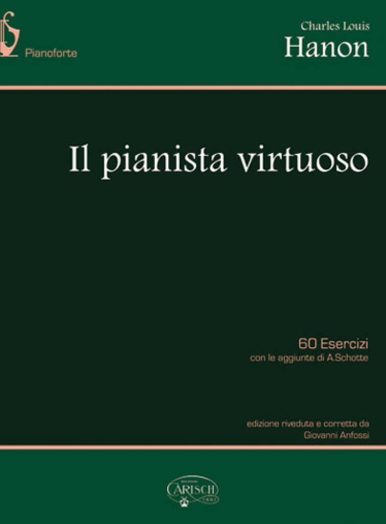 Charles-louis hanon: il pianista virtuoso. 60 esercizi con le aggiunte di a. schotte piano book