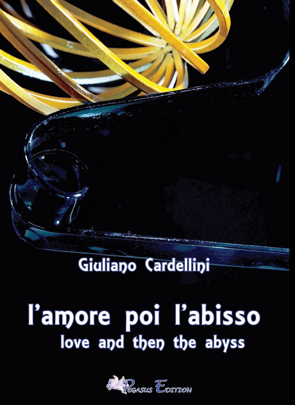 L' amore poi l'abisso-Love and then the abyss Poetry